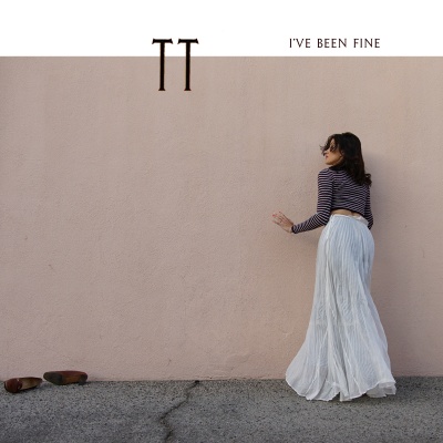 TT - I've Been Fine